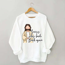 Guess Who's Back  Easter Religious Sweatshirt