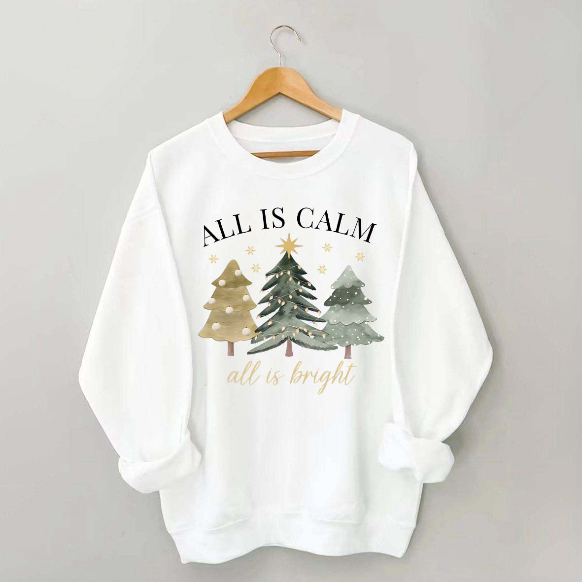 All Is Calm All Is Bright Christmas Sweatshirt