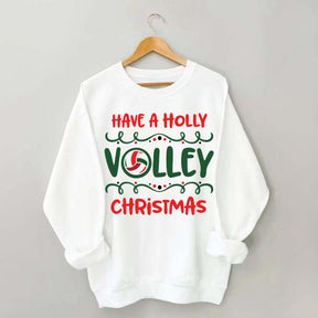 Have a Nice Holly Volley Sweatshirt