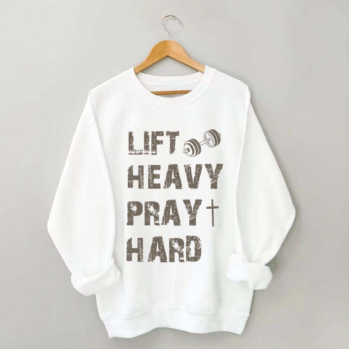 Lift Heavy Pray Hard Workout Sweatshirt