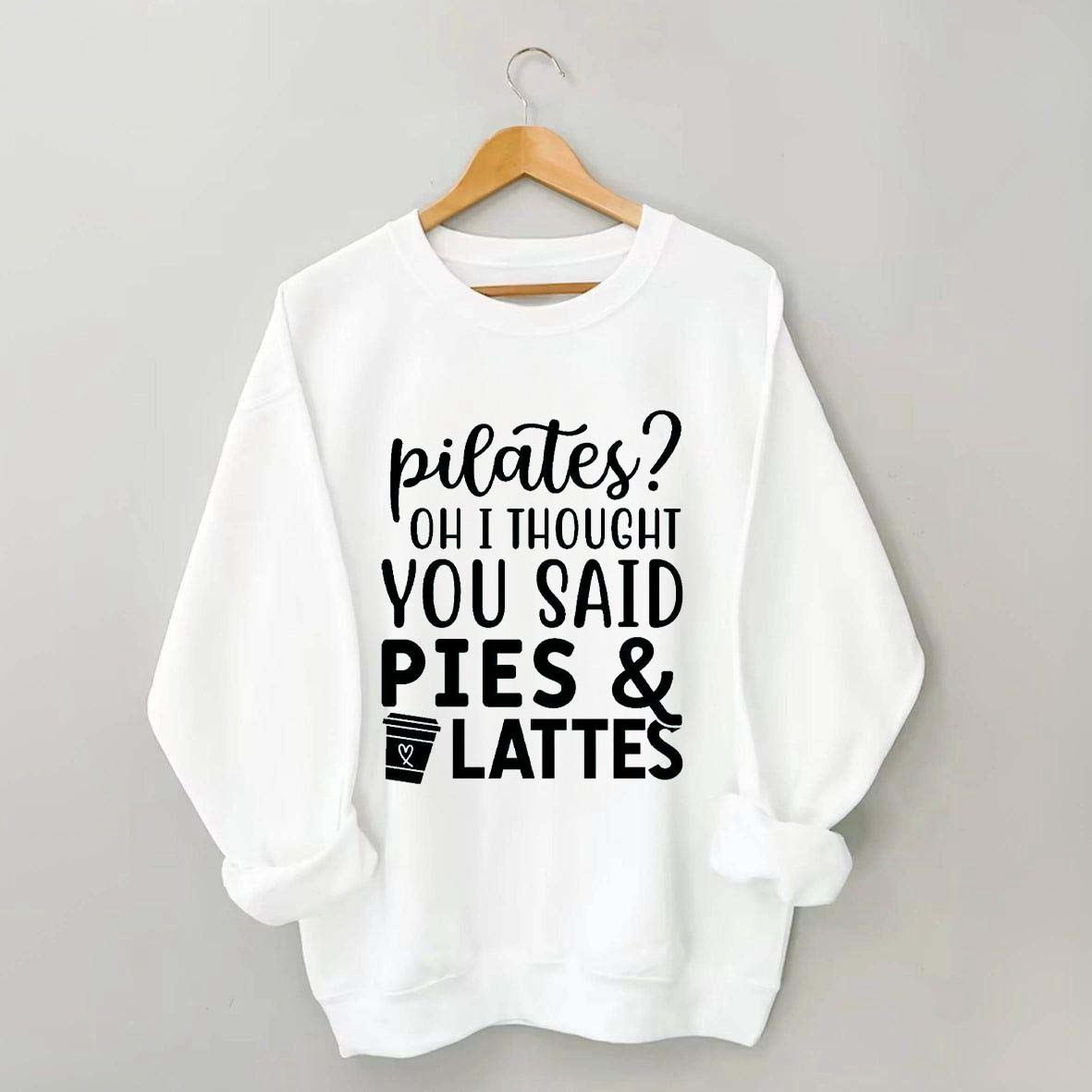 Pilates Pies & Lattes Sweatshirt