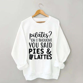 Pilates Pies & Lattes Sweatshirt