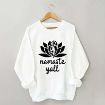 Namaste Y'all Yoga Sweatshirt