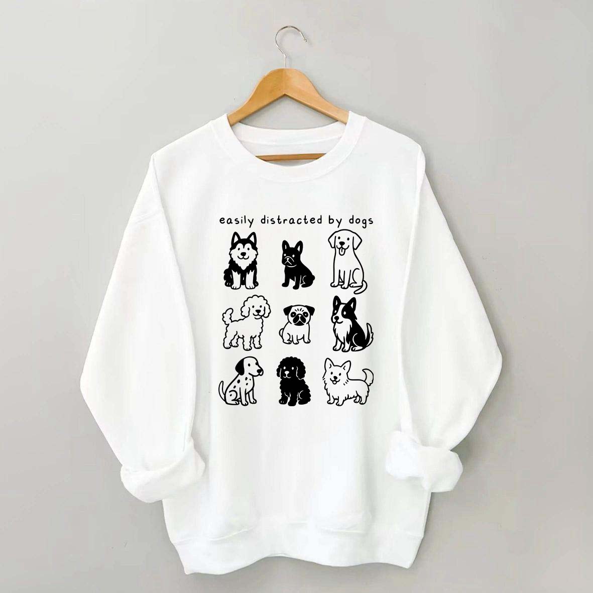 Funny Cute Easily Distracted By Dogs Sweatshirt