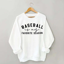 Baseball Is My Favorite Season Sweatshirt