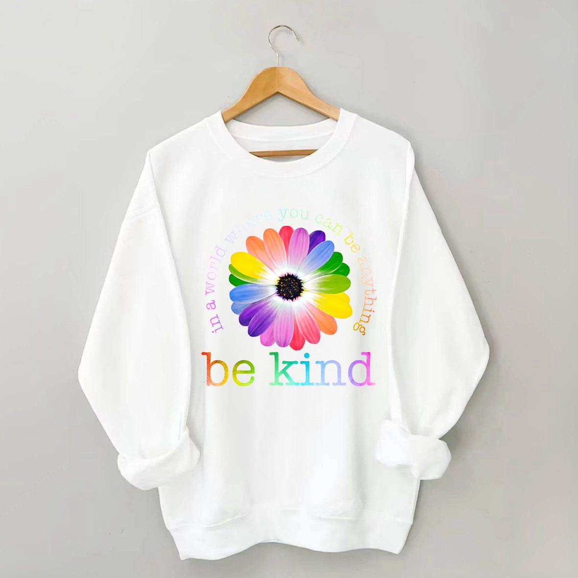 In A World Where You Can Be Anything Sweatshirt