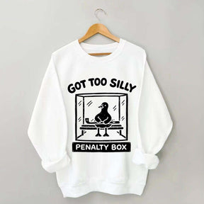 Hockey Got Too Silly Penalty Box Goose Cute Sweatshirt