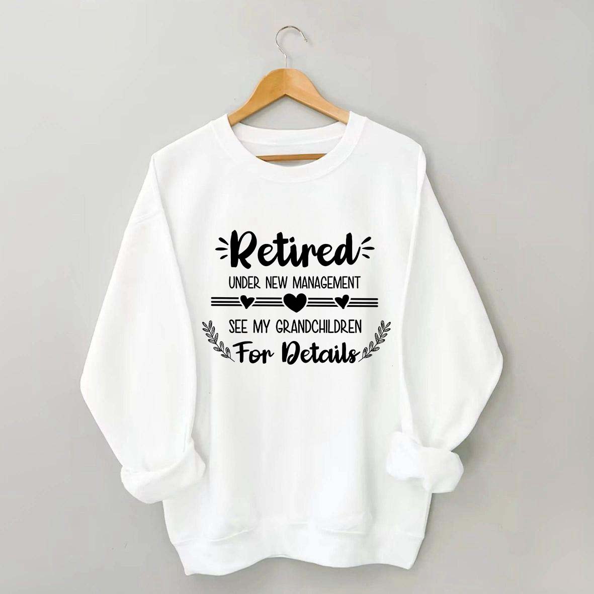 New Management Retired Grandma Sweatshirt
