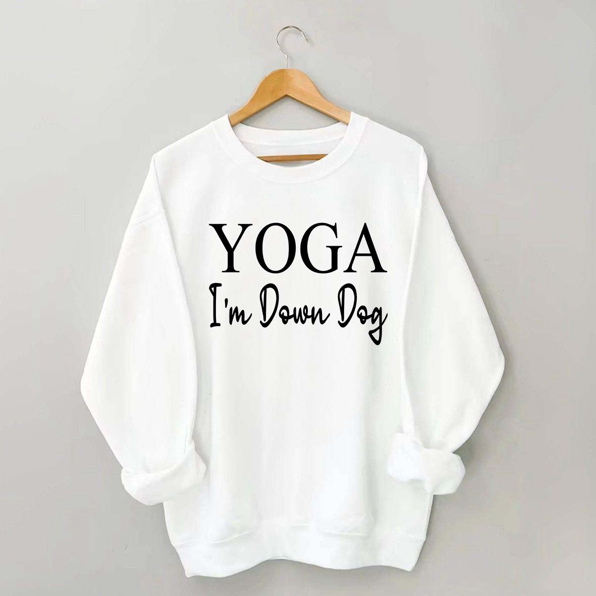 Yoga I'm Down Dog Sweatshirt
