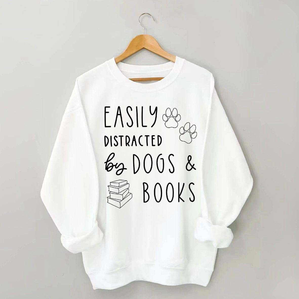 Easily Distracted By Dogs & Books Funny Sweatshirt