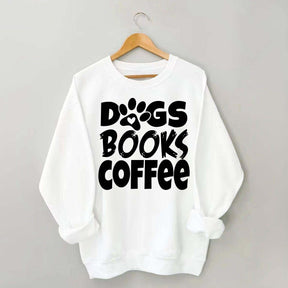 Dogs Books Coffee Teacher Bookish Sweatshirt