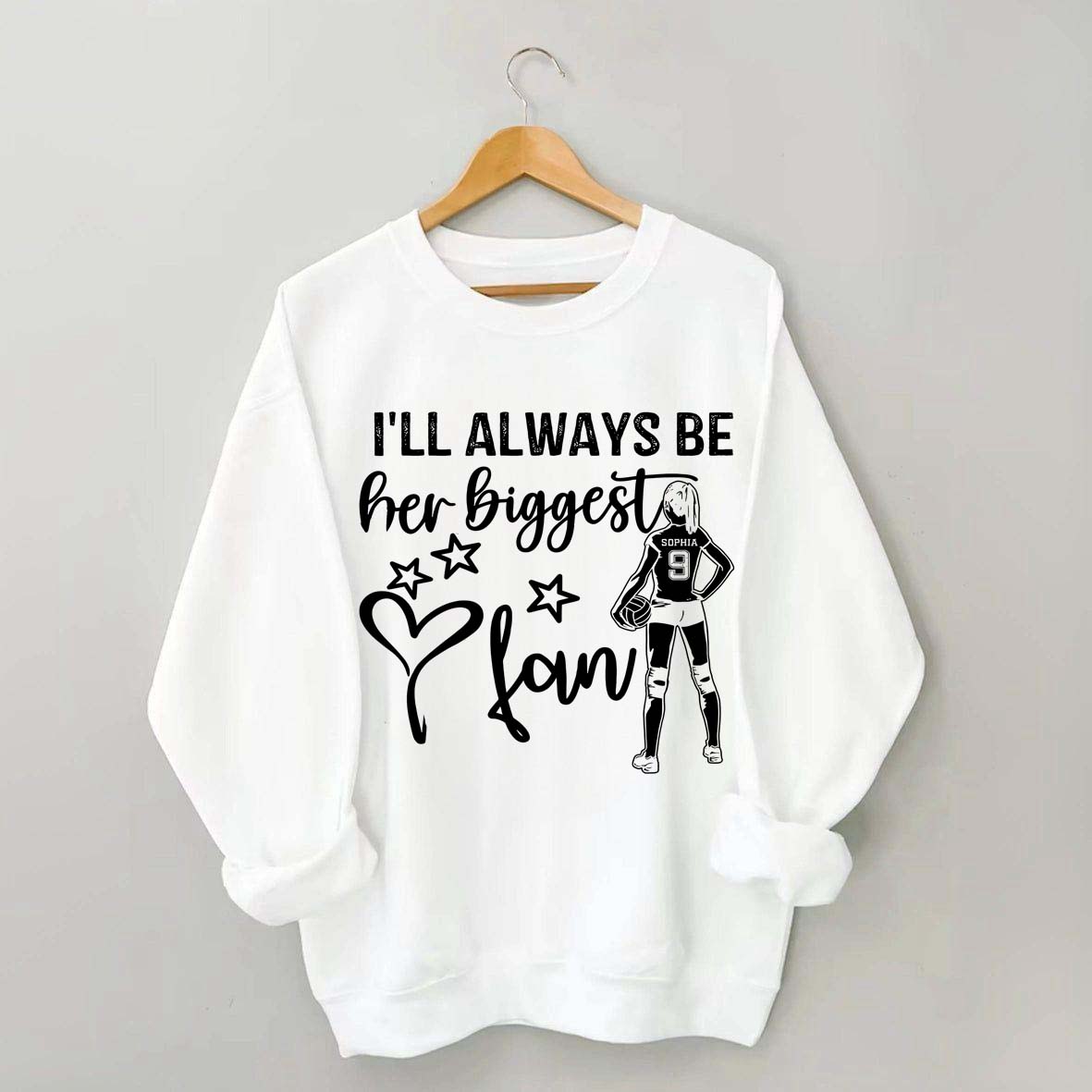 Custom I'll Always Be Her Biggest Fan Volleyball Girl Sweatshirt