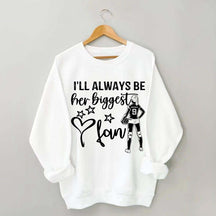 Custom I'll Always Be Her Biggest Fan Volleyball Girl Sweatshirt