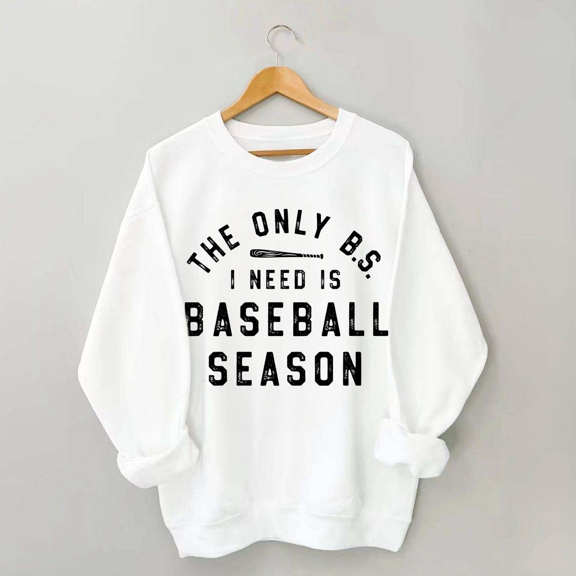 The Only BS I need Sweatshirt