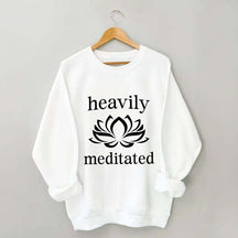 Heavily Meditated Yoga Lotus Flower Sweatshirt