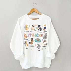 It's OK To Cute Dog Affirmation Sweatshirt