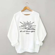 We Will Dance Again Nova Festival Sweatshirt