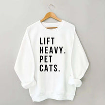 Lift Heavy Pet Cats Sweatshirt