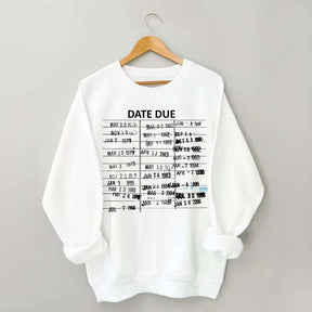 Library Card Due Date Sweatshirt