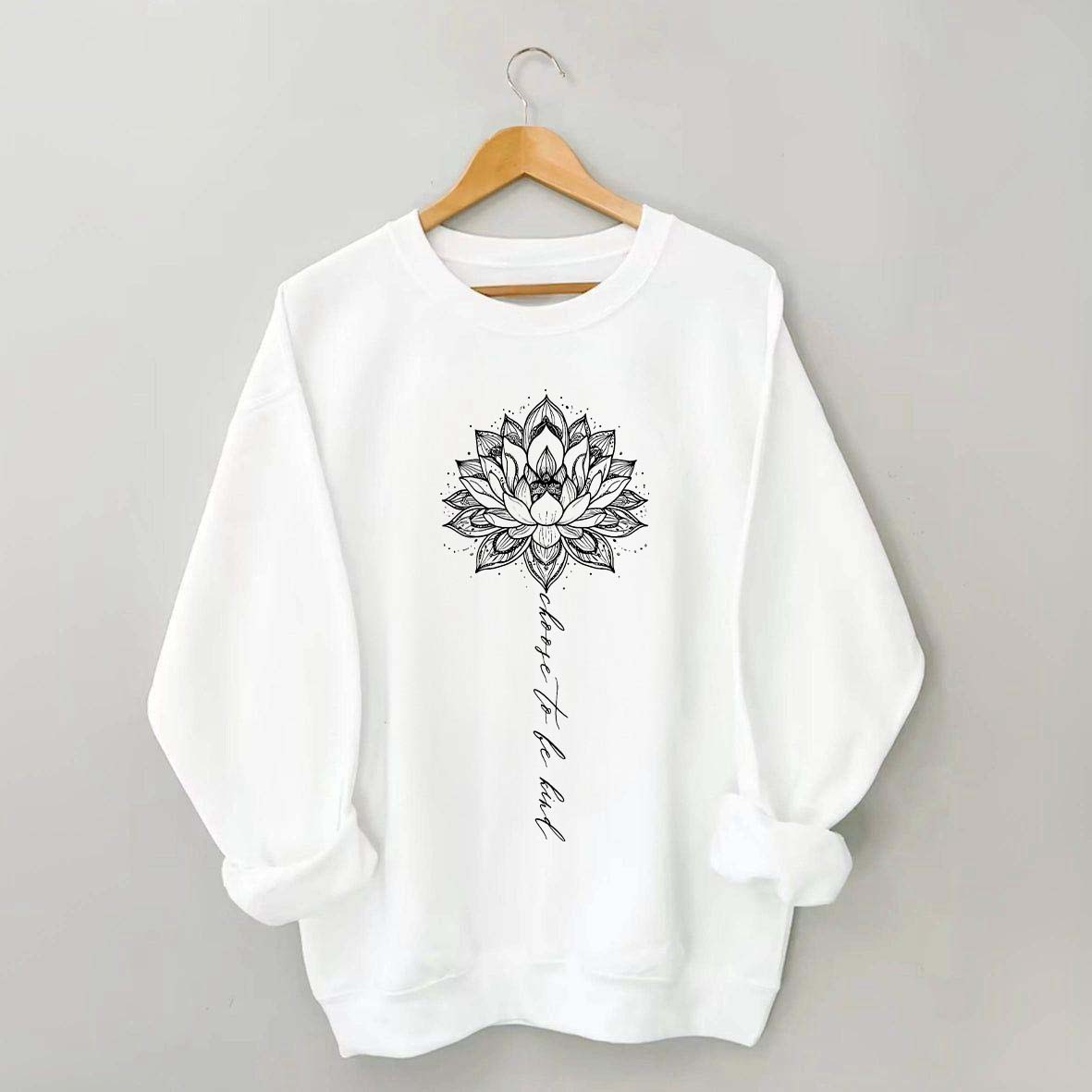 Choose To Be Kind Flower Mandala Sweatshirt