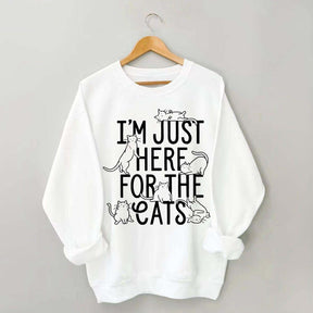 I'm Just Here For The Cats Sweatshirt
