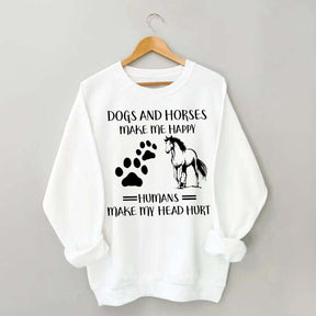 Dogs And Horses Makes Me Happy Sweatshirt