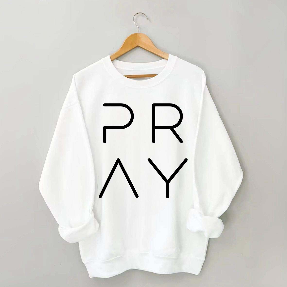 Pray Sweatshirt