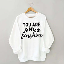 You Are My Sunshine Dog Paw Sweatshirt