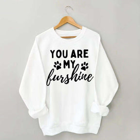 You Are My Sunshine Dog Paw Sweatshirt