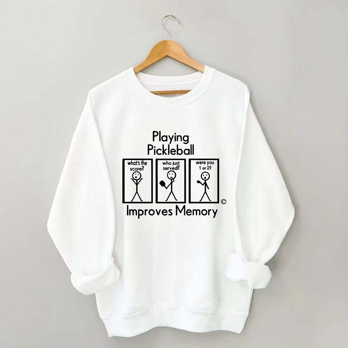 Playing Pickleball Improves Memory Sweatshirt