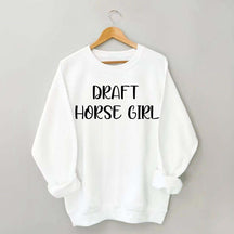 Draft Horse Girl Sweatshirt