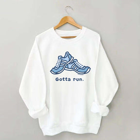Gotta Run Sweatshirt