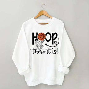 Hoop There It Is Basketball Sweatshirt