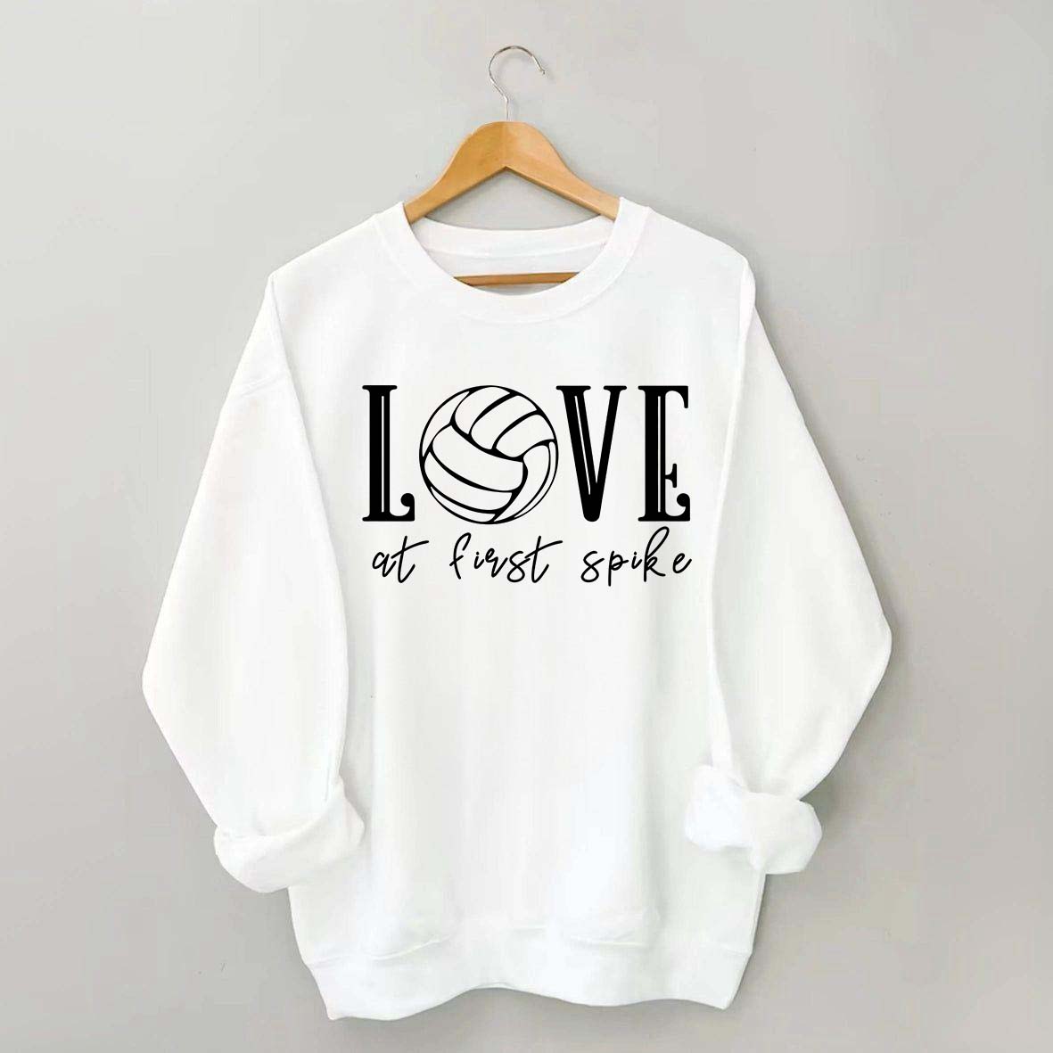 Love Volleyball At First Spike Sweatshirt