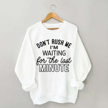 Last Minute Procrastinator Sweatshirt