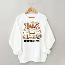 Ghost All About Fall Prevention Halloween Sweatshirt