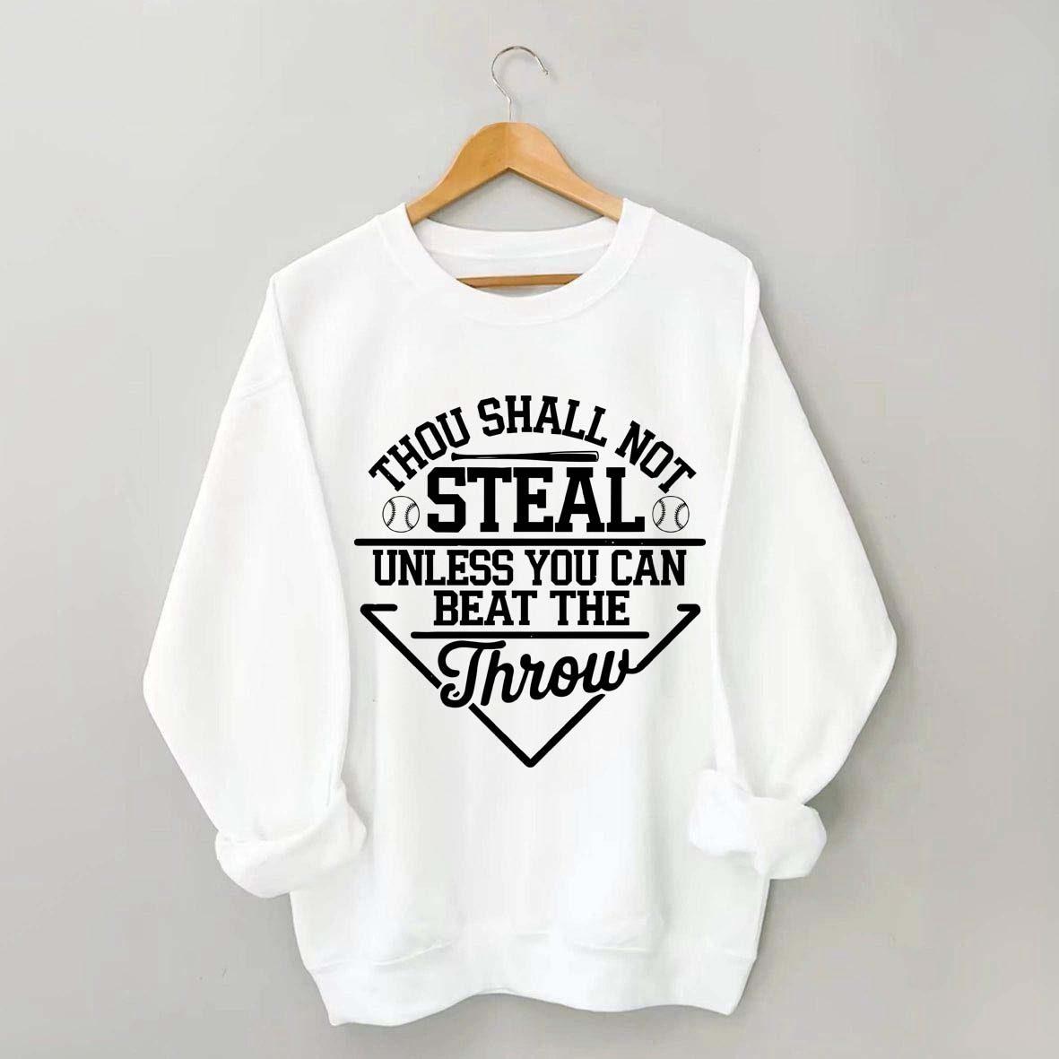 Thou Shall Not Steal Unless You Can Beat The Throw Sweatshirt