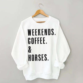 Weekends Coffee & Horses Gift Sweatshirt