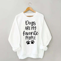 Dogs Are My Favorite People Funny Cute Sweatshirt