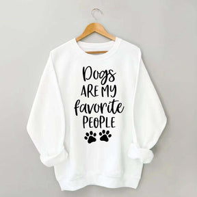 Dogs Are My Favorite People Funny Cute Sweatshirt