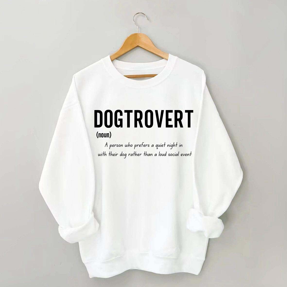 Funny Dog Lover Dogtrovert Sweatshirt