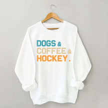 Dogs Coffee & Hockey Sweatshirt