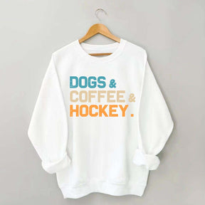 Dogs Coffee & Hockey Sweatshirt