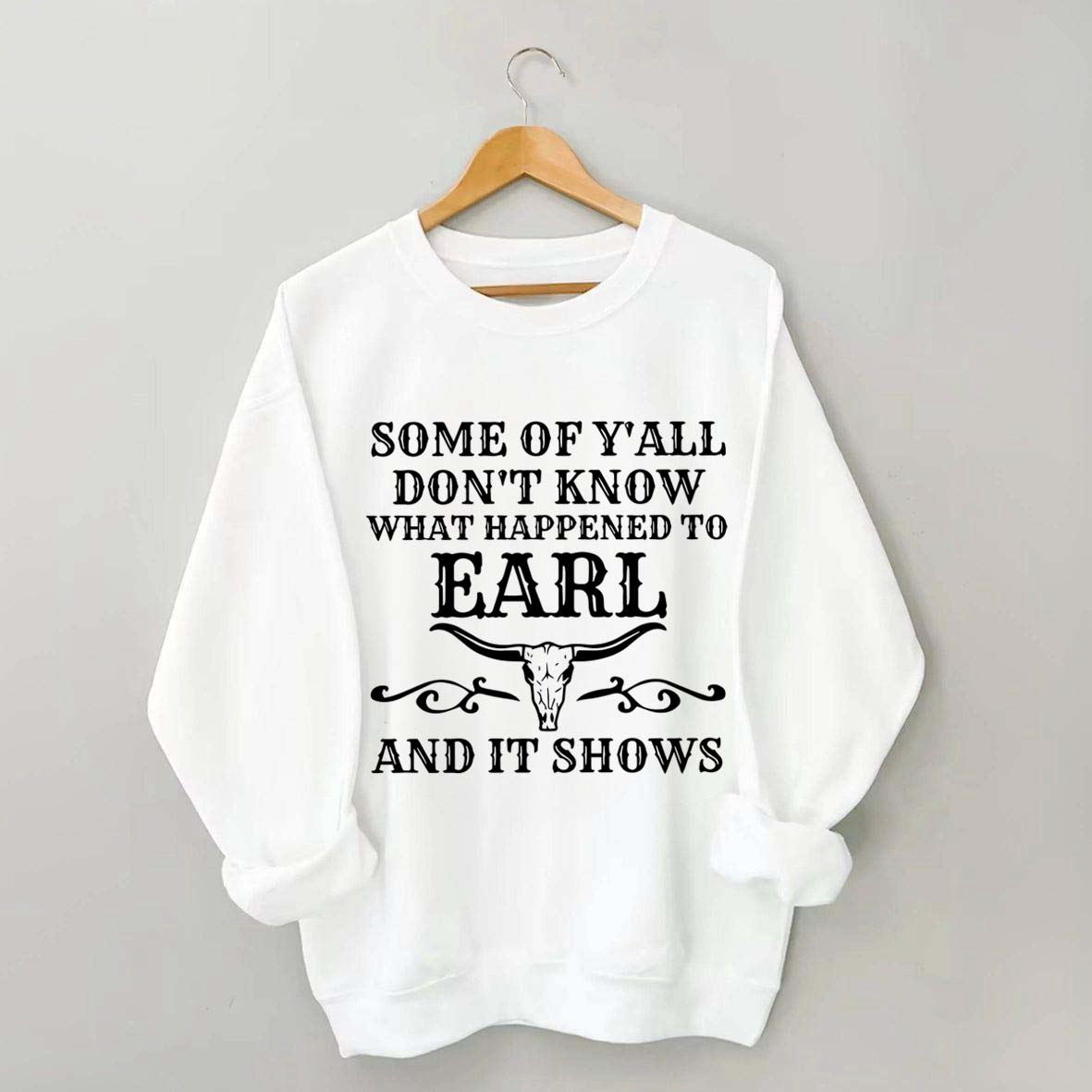 Some Of Y'All Don't Know What Happened To Earl And It Shows Sweatshirt