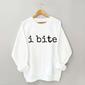 I Bite Sweatshirt