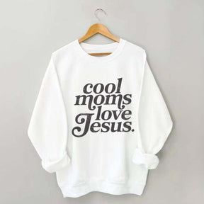 Cool Moms Love Jesus Religious Sweatshirt