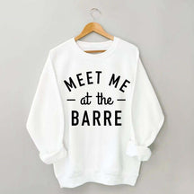 Meet Me at The Barre Workout Muscle Sweatshirt
