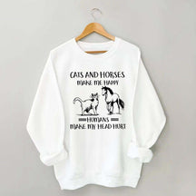 Cats And Horses Make Me Happy Sweatshirt