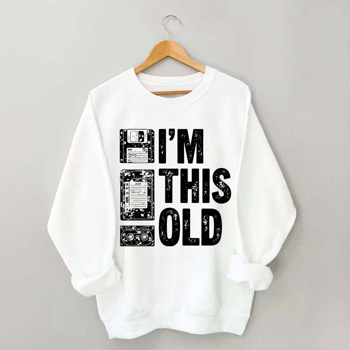 I'm This Old Nostalgic Cassette Floppy Sweatshirt