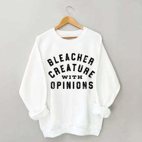 Bleacher Creature With Opinions Baseball Sweatshirt